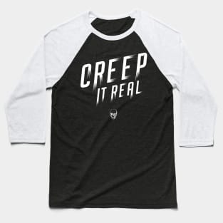 Creep it Real Baseball T-Shirt